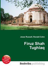 Firuz Shah Tughlaq