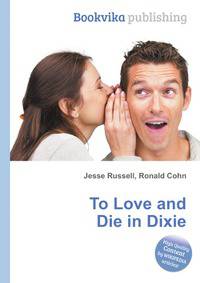 To Love and Die in Dixie