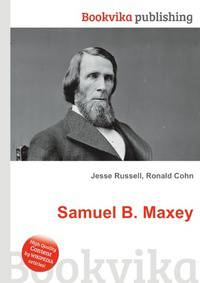 Samuel B. Maxey