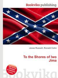 To the Shores of Iwo Jima