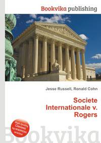 Societe Internationale v. Rogers
