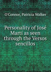 Personality of Jose Marti as seen through the Versos sencillos