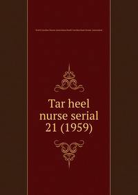 Tar heel nurse serial. 21 (1959)
