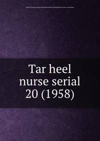 Tar heel nurse serial. 20 (1958)