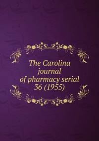 The Carolina journal of pharmacy serial