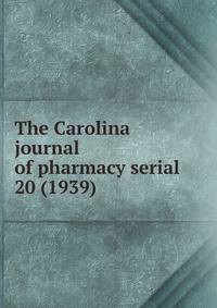 The Carolina journal of pharmacy serial