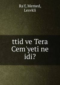 ttid ve Tera Cem'yeti ne idi?