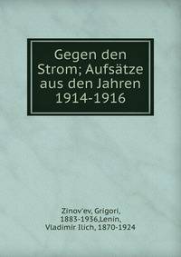 Gegen den Strom; Aufs?tze aus den Jahren 1914-1916