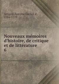 Nouveaux m?moires d'histoire, de critique et de litt?rature