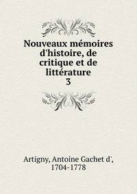 Nouveaux m?moires d'histoire, de critique et de litt?rature