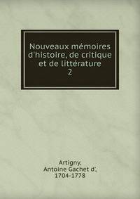 Nouveaux m?moires d'histoire, de critique et de litt?rature