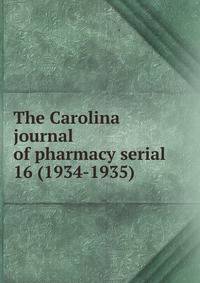 The Carolina journal of pharmacy serial