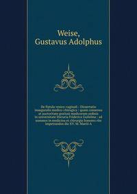 De fistula vesico-vaginali : Dissertatio inauguralis medico-chirugica : quam consensu et auctoritate gratiosi medicorum ordinis in universitate literaria Friderica Guilelma : ad summos in medicina et chirurgia honores rite impetrandos die XV. M. Mart
