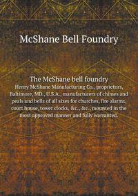 The McShane bell foundry