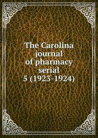 The Carolina journal of pharmacy serial
