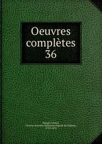 Oeuvres compltes. 36