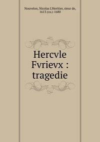 Hercvle Fvrievx : tragedie