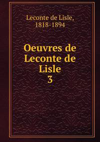 Oeuvres de Leconte de Lisle