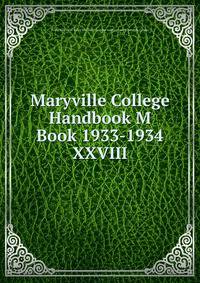 Maryville College Handbook M Book 1933-1934. XXVIII