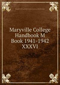 Maryville College Handbook M Book 1941-1942. XXXVI