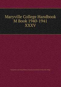 Maryville College Handbook M Book 1940-1941. XXXV
