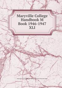 Maryville College Handbook M Book 1946-1947. XLI