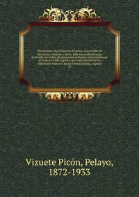 Diccionario enciclopedico hispano-americano de literatura, siencias y artes. Edicion profusamente ilustrada con miles de pequenos grabados intercalados en el texto y tirados aparte, que reproducen las las diferentes especies de los reinos animal, vegetal