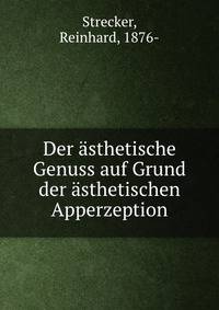 Der asthetische Genuss auf Grund der asthetischen Apperzeption