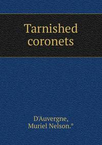 Tarnished coronets