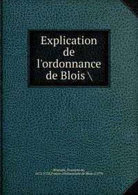 Explication de l'ordonnance de Blois