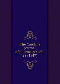 The Carolina journal of pharmacy serial