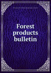 Forest products bulletin