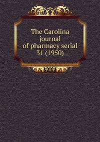 The Carolina journal of pharmacy serial