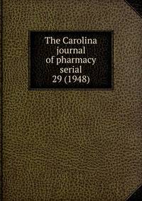 The Carolina journal of pharmacy serial