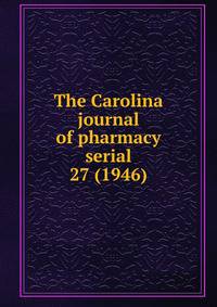 The Carolina journal of pharmacy serial