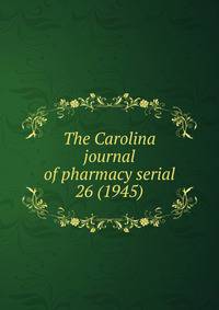 The Carolina journal of pharmacy serial