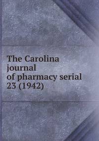 The Carolina journal of pharmacy serial