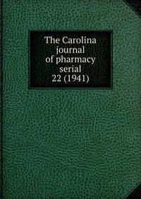 The Carolina journal of pharmacy serial