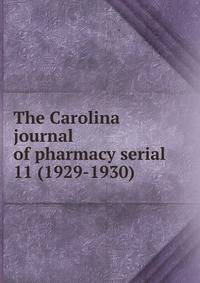 The Carolina journal of pharmacy serial