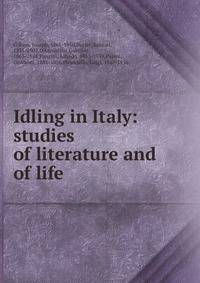Idling in Italy: studies of literature and of life
