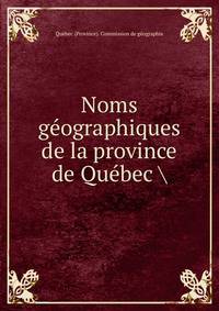 Noms geographiques de la province de Quebec