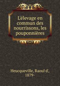 L'?levage en commun des nourrissons, les pouponni?res