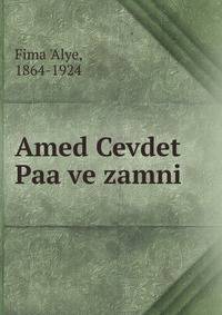 Amed Cevdet Paa ve zamni