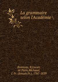 La grammaire selon l'Acad?mie