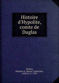 Histoire d'Hypolite, comte de Duglas