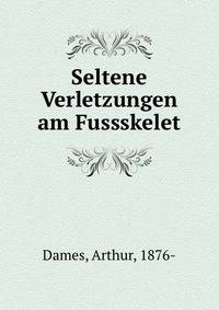 Seltene Verletzungen am Fussskelet