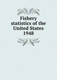 Fishery statistics of the United States