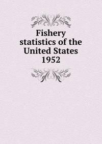 Fishery statistics of the United States