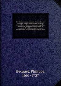De l'indecence aux hommes d'accoucher les femmes : et de l'obligation aux meres de nourrir leurs enfans :ouvrage dans lequel on fait voir, par des raisons de physique, de morale &amp; de m?decine, que les meres n'exposeroient ni leurs vies, ni celles
