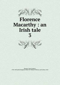 Florence Macarthy : an Irish tale. 3